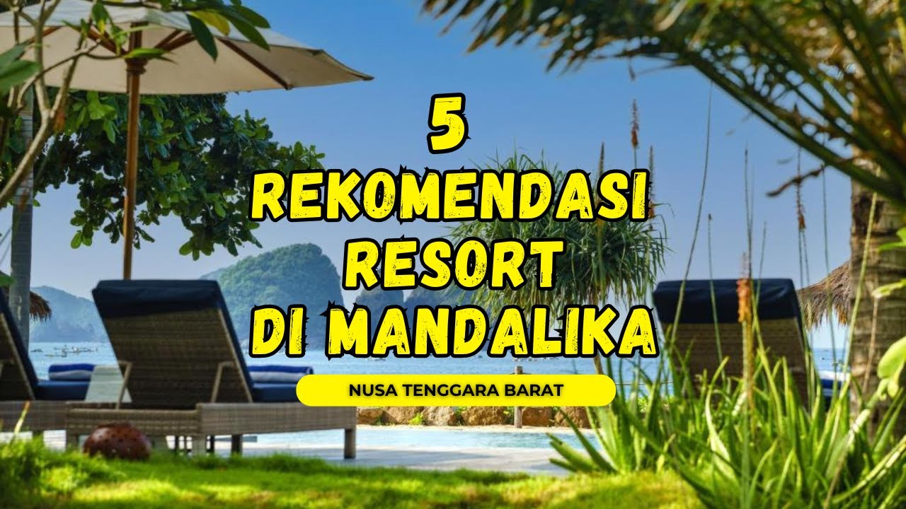 5 Rekomendasi Hotel Terbaik  Di Dekat Sirkuit Mandalika Lombok