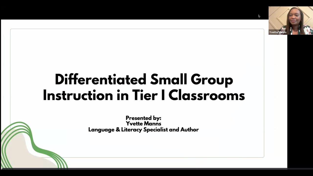 Yvette Manns - Differentiated Small Group Instruction in Tier I Classrooms