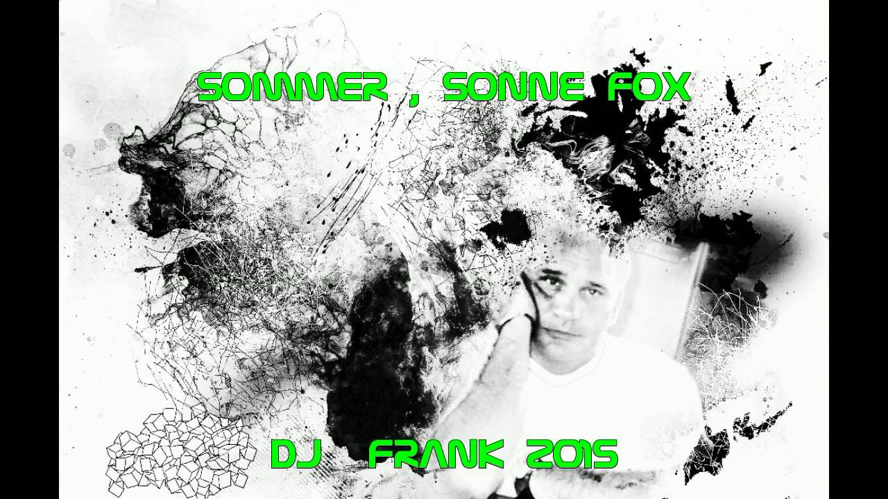 Sommer , Sonne Fox - DJ  Frank 2015
