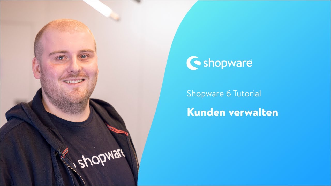 Kunden verwalten (Shopware 6 Tutorial)