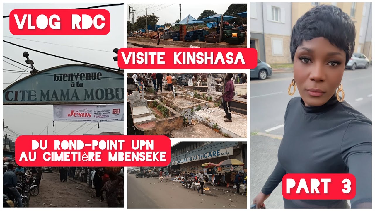 Vlog RDC- Du ROND-POINT UPEN au cimetière de MBENSEKE en passant par MAMAN MOBUTU. 