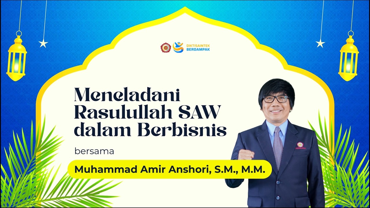 Rahmat UMUKA: Membangun Bisnis Berkah dengan Meneladani Rasulullah|Muhammad Amir Anshori, S.M., M.M.
