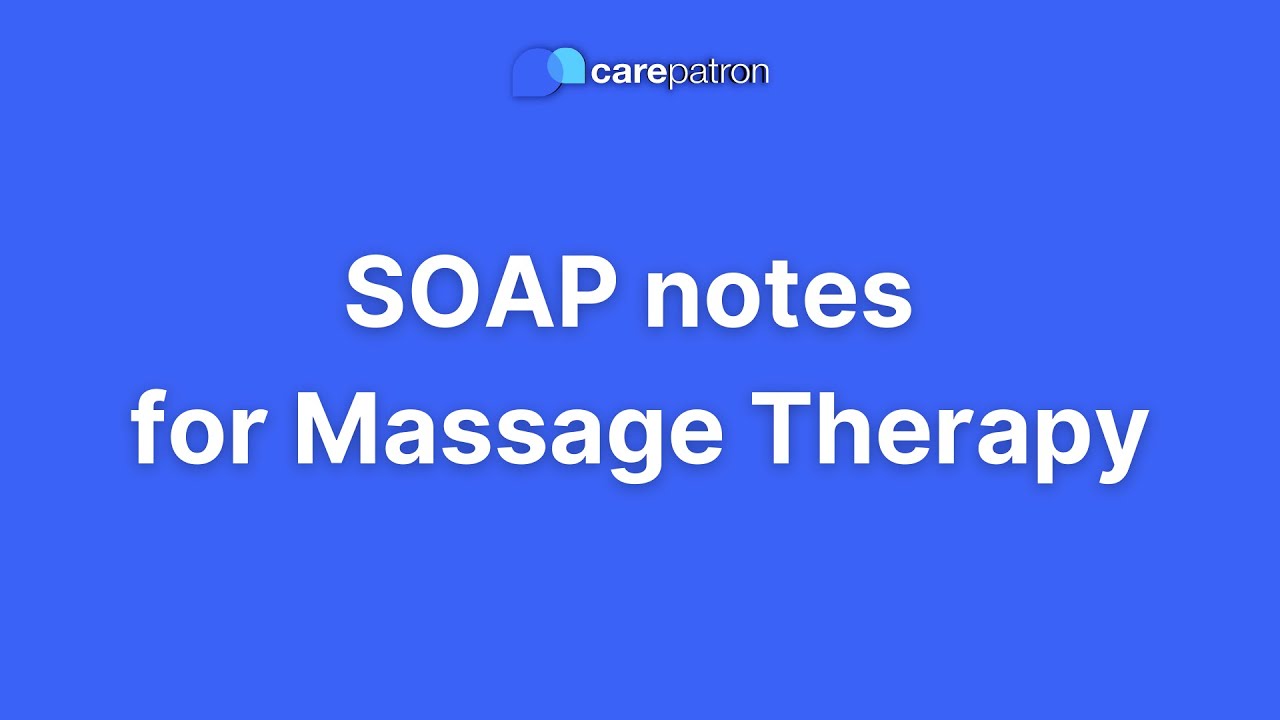 SOAP Notes For Massage Therapy