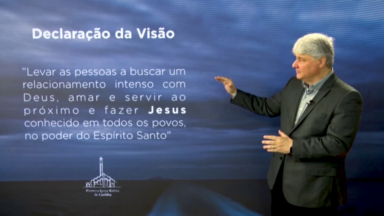 Visão e Valores da PIB Curitiba -  Pr. Paschoal Piragine Jr