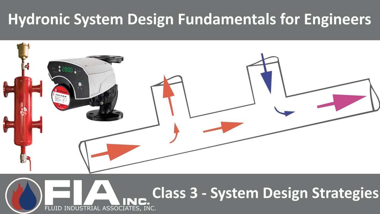 Hydronic System Design Fundamentals for Engineers - Class 3 - System Design Strategies