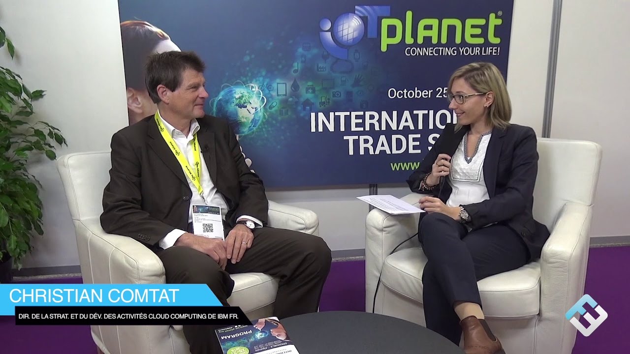 Objets connectés, une réelle nécessité - IoT Planet 2016, Christian Comtat, IBM