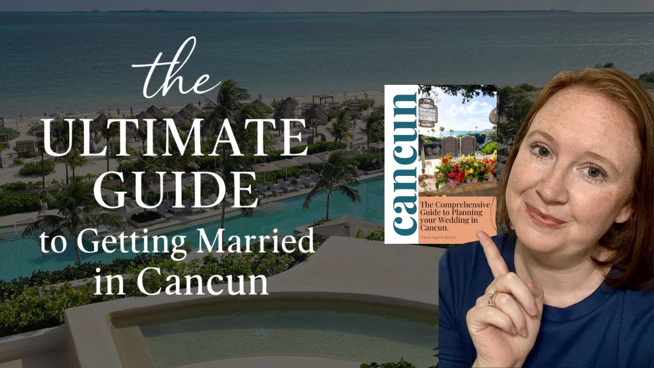 The Ultimate Guide to Planning a Cancun Destination Wedding | ☀️ Travel Agent Becky