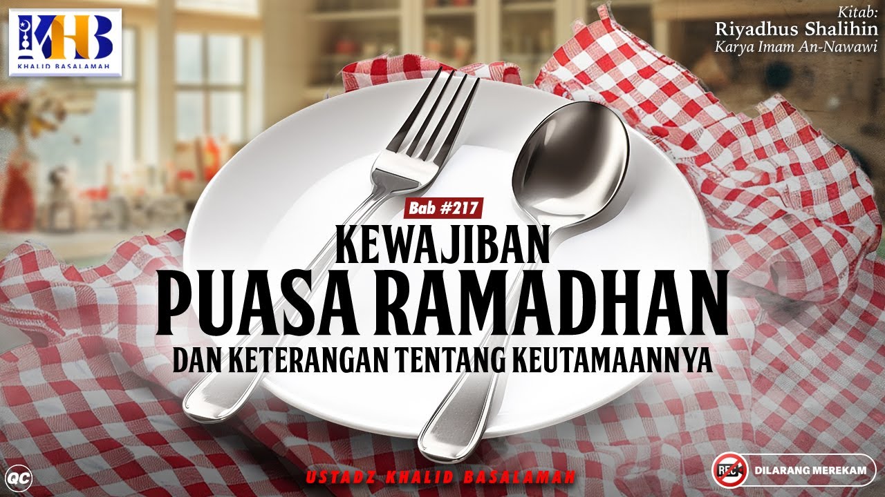 Riyadhus Shalihin #217 : Kewajiban Puasa Ramadhan | Khalid Basalamah