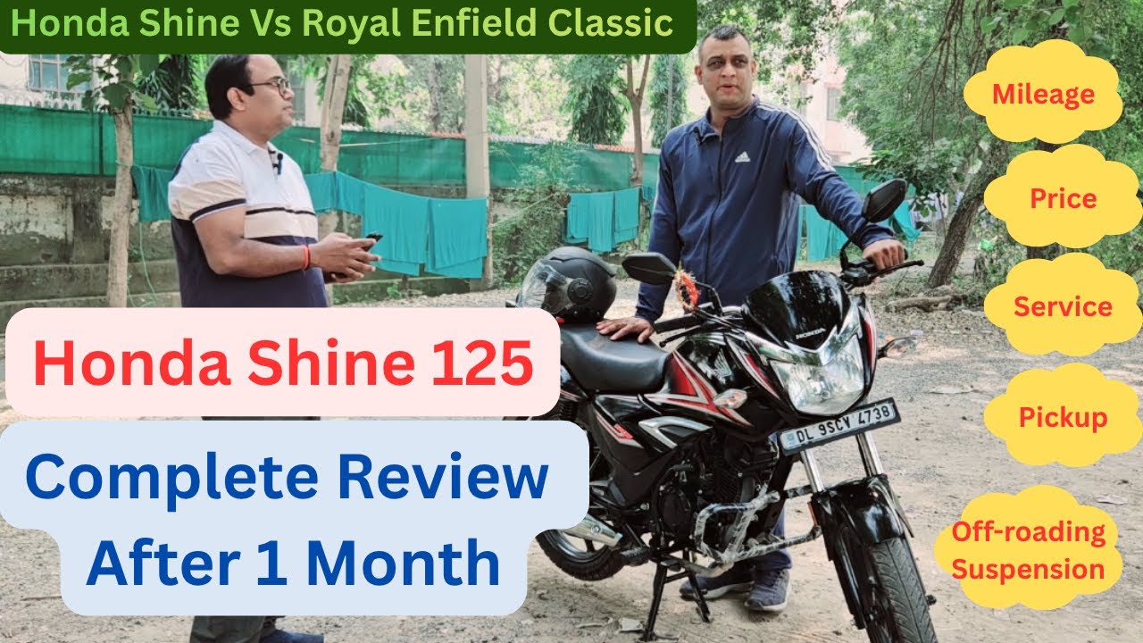 Honda Shine 125 Review After 1 Month: Mileage, Pickup & Service! Shine 125 Vs Royal Enfield Classic