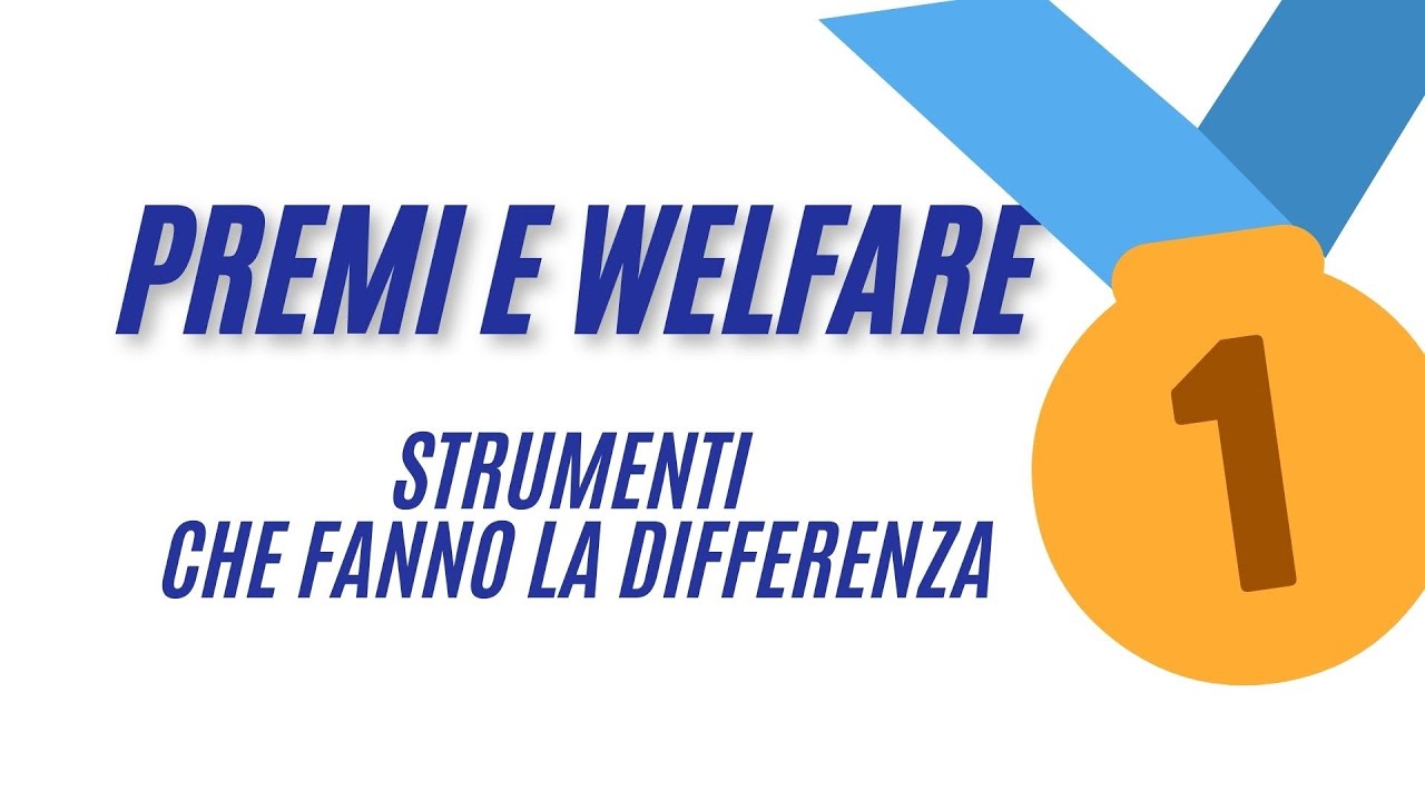 🥇 Premi e welfare: strumenti che fanno la differenza