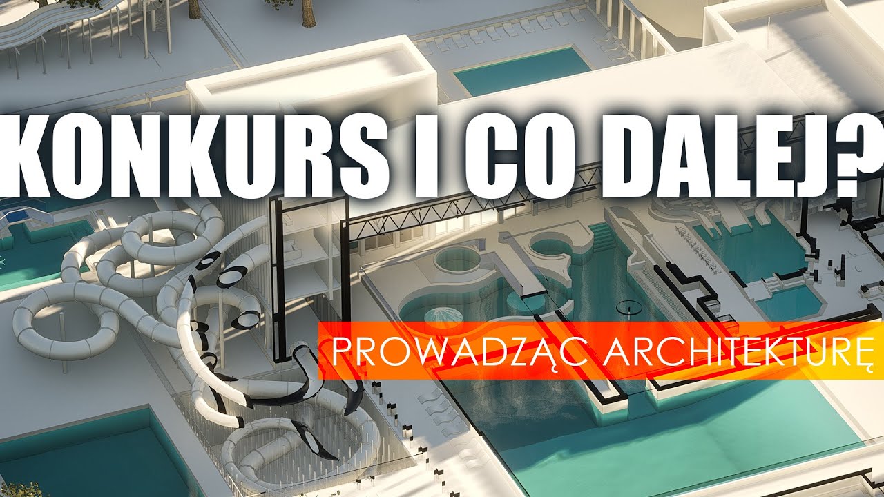 Wygrany konkurs i co dalej? | Aquapark Stalowa Wola | Prowadząc architekturę | Odcinek #50