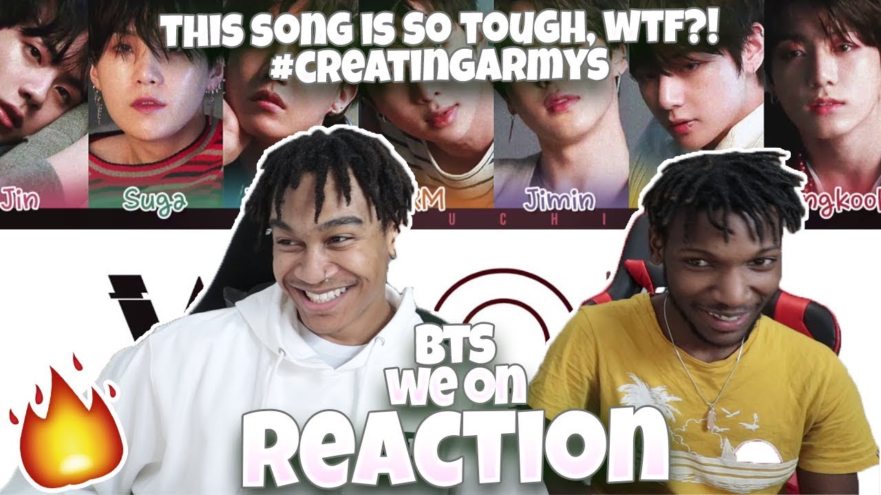 BTS (방탄소년단) - WE ON - REACTION | #CreatingARMYs