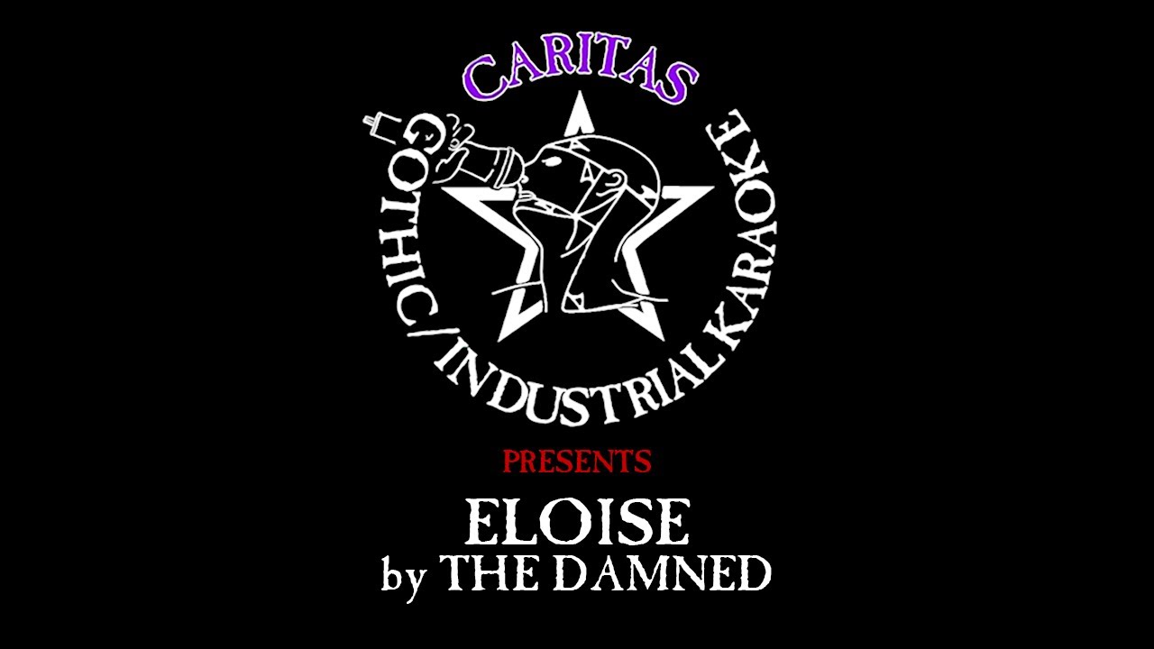 The Damned - Eloise - Karaoke w. lyrics - Caritas Goth Karaoke