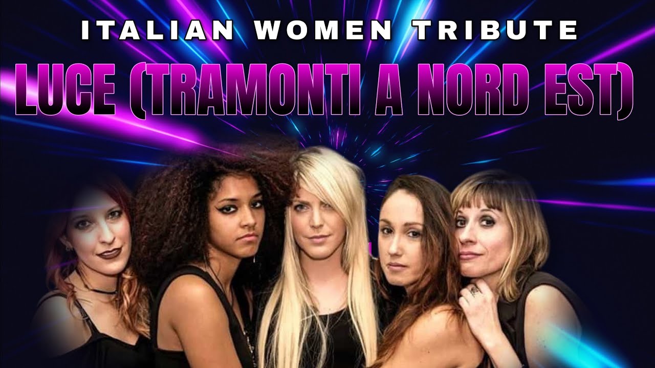 Luce (Tramonti A Nord Est), Elisa - Italian Women Tribute