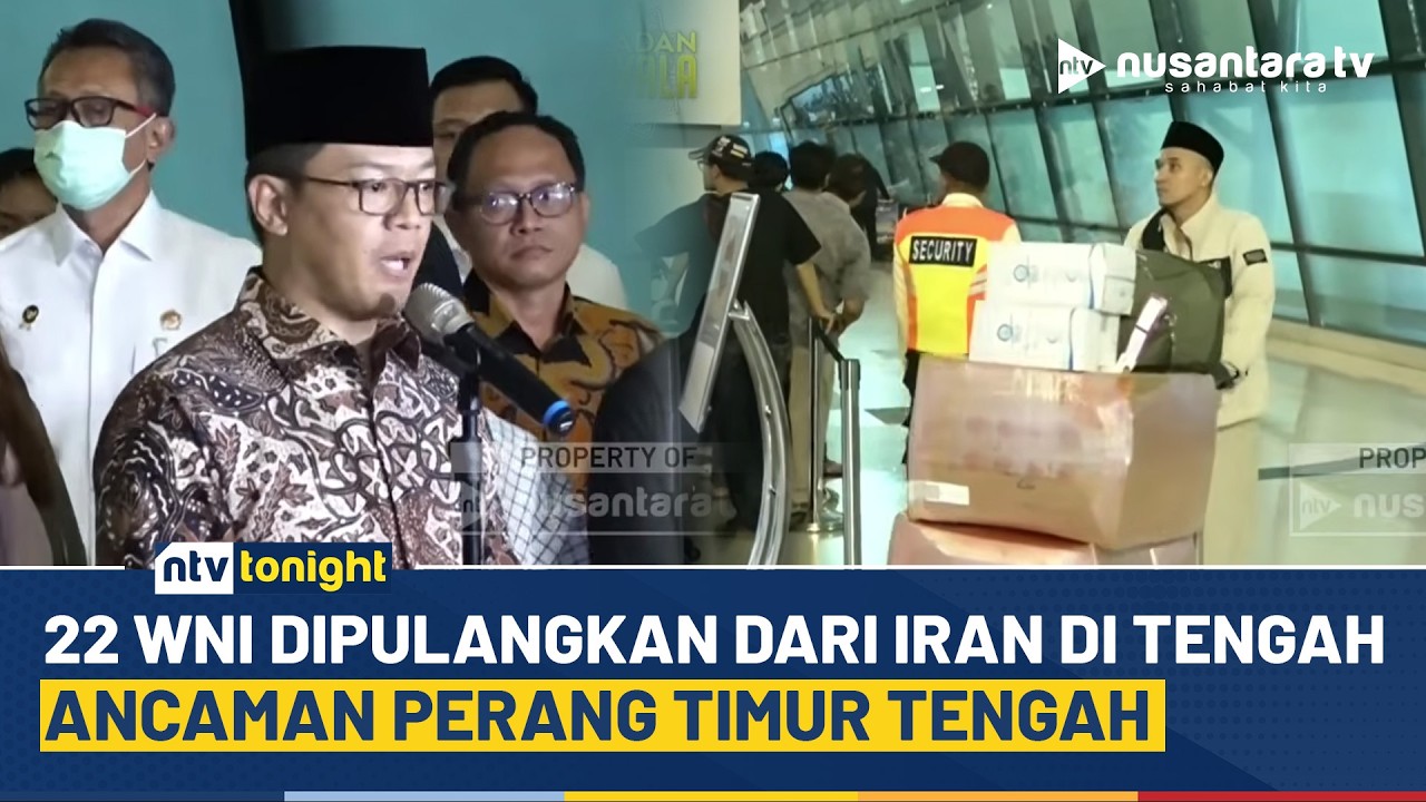 Konflik Timur Tengah Memanas, 22 WNI Dievakuasi dari Iran Tiba di Bandara Soekarno-Hatta | NTV