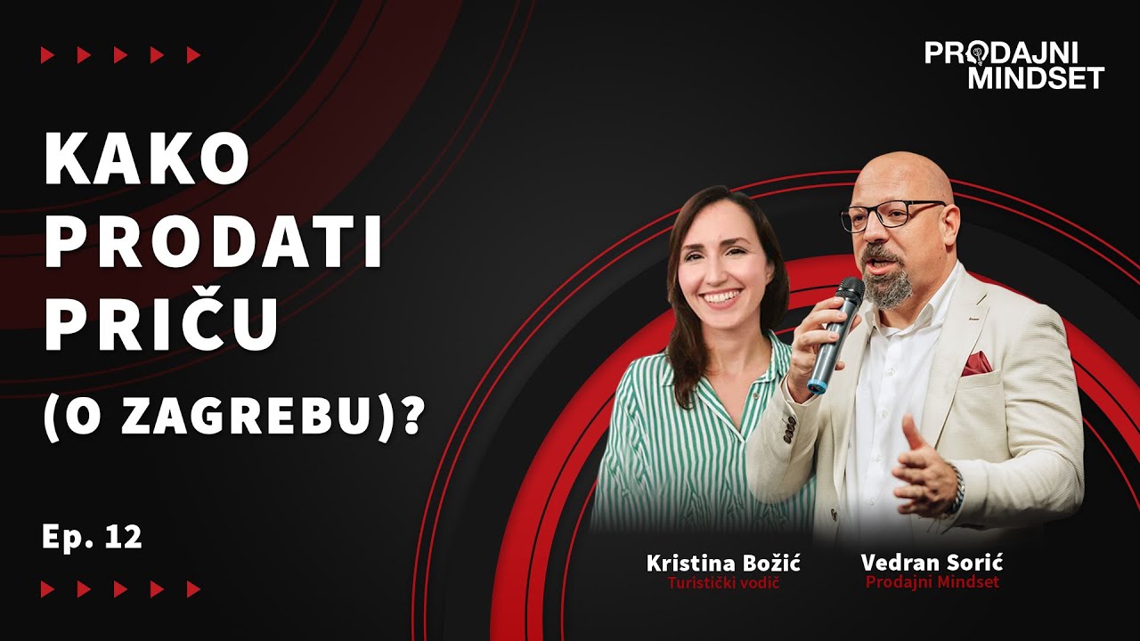 Prodajni Mindset i Kristina Božić - Kako prodati priču (o Zagrebu)?