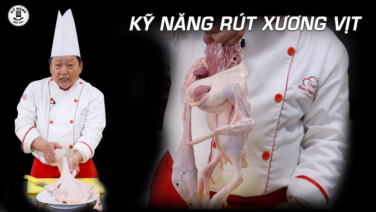 Cách Rút Xương Vịt - Gà đơn giản với chia sẻ tận tâm của đầu bếp