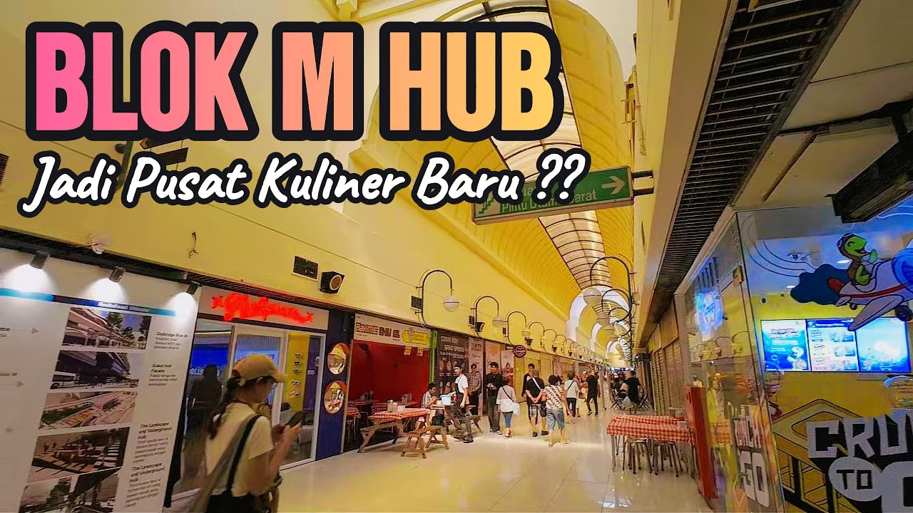 JAJAN DI BLOK M ON WEEKDAYS | BANYAK TENANT KULINER BARU DI BLOK M HUB