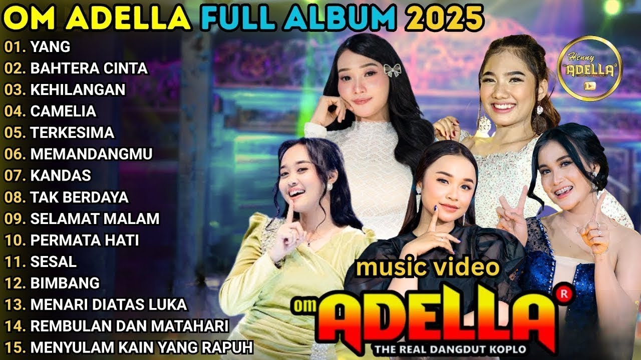 OM ADELLA ALL ARTIS FULL ALBU TERBARU 2025 - TASYA ROSMALA, SHERLY KDI, DIFARINA INDRA, LUSYANA
