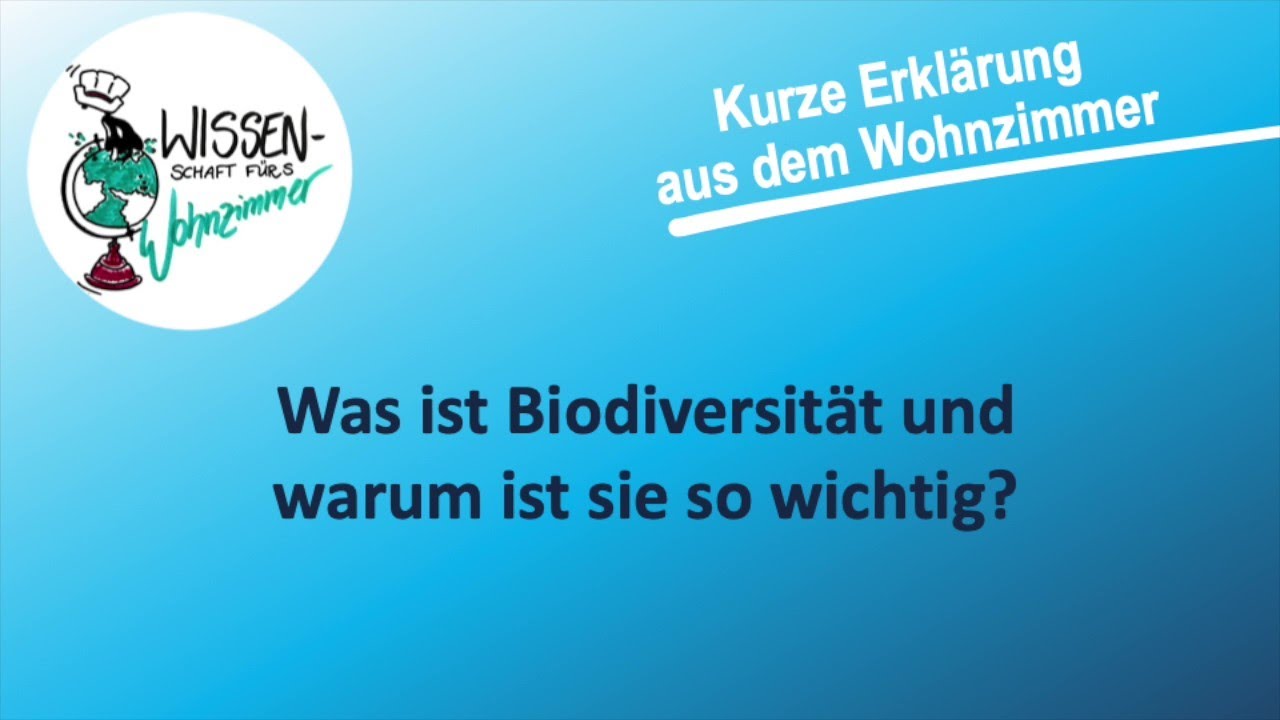 Wissenschaft kurz erkl&auml;rt: Was ist Biodiversit&auml;t?