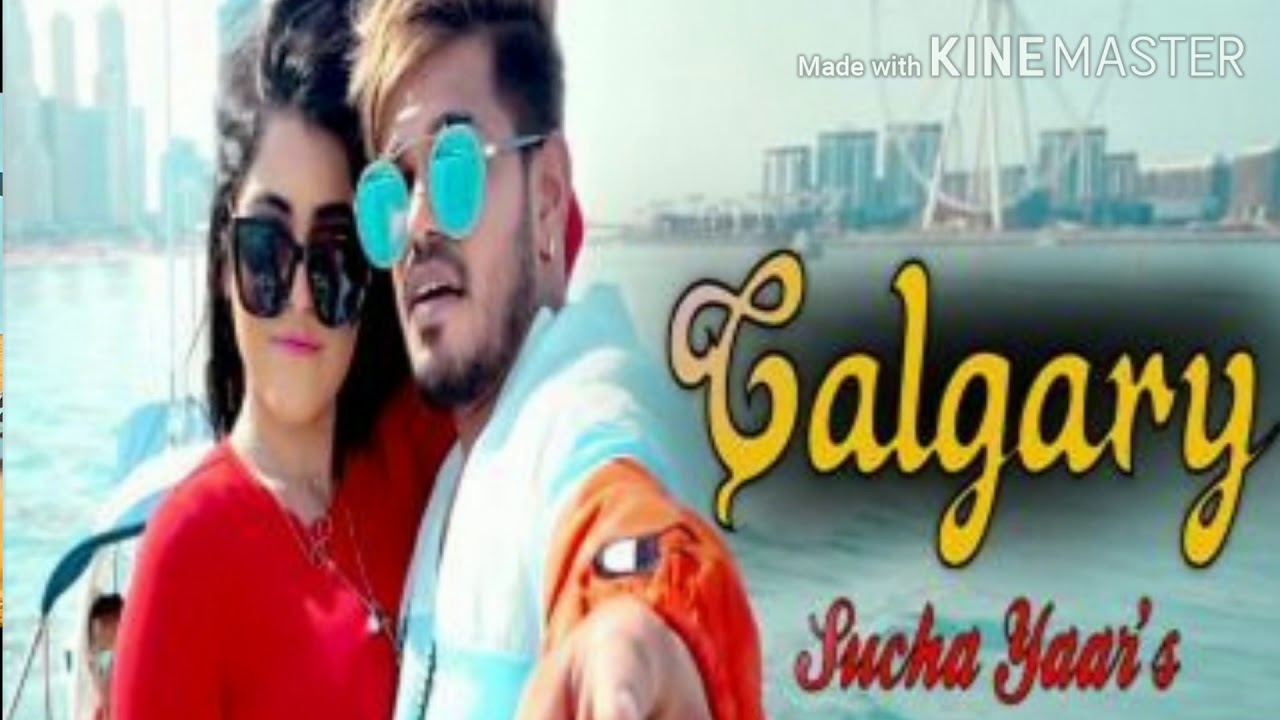 CALGARY - SUCHA YAAR ( NEW PUNJABI SONG)