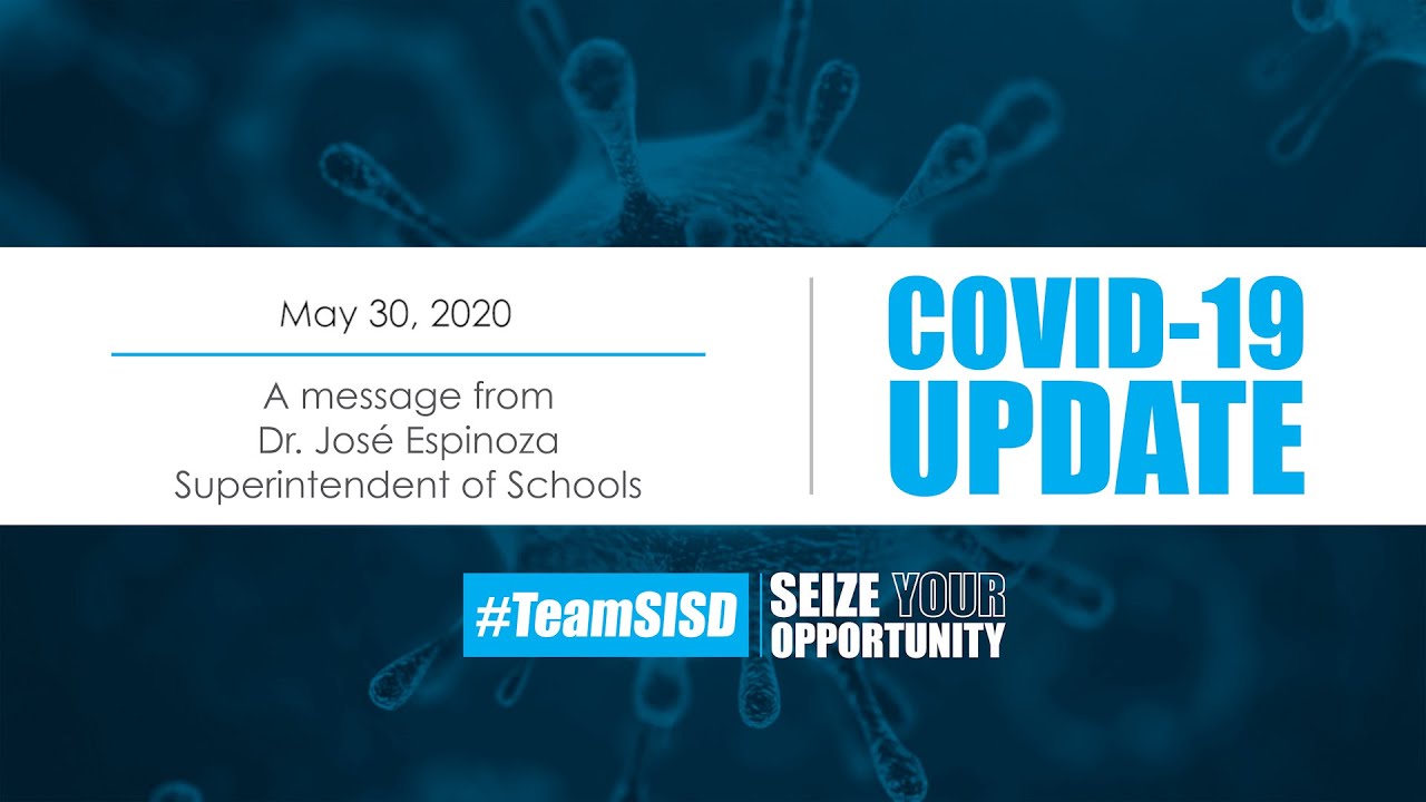 Coronavirus Update- May 30, 2020 - A message from Superintendent José Espinoza Ed.D.