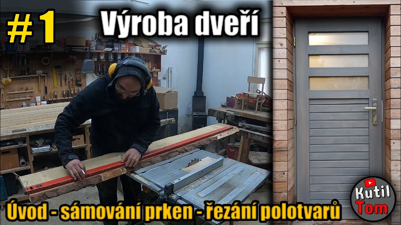 #1 Výroba dřevěných dveří svépomocí - úvod, sámování prken, řezání polotvarů - Kutil Tom - DIY