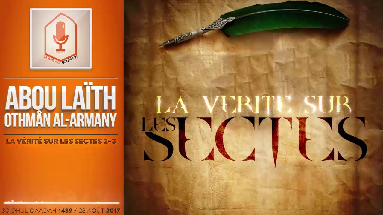 La vérité sur les sectes 2-3 (oustadh Abou Laïth 'Othmân Al Armany) - Dourous-Sounnah.com