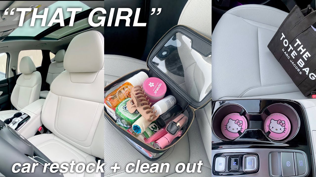 THAT GIRL CAR ESSENTIALS RESTOCK + CLEAN OUT