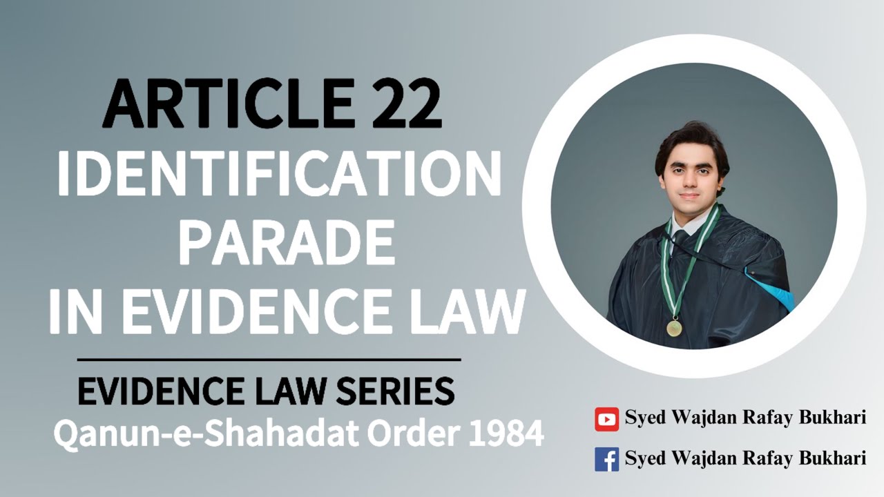 Identification Parade| #identification of#persona #things  |#article #22 #qanun -e-#shahadat #1984