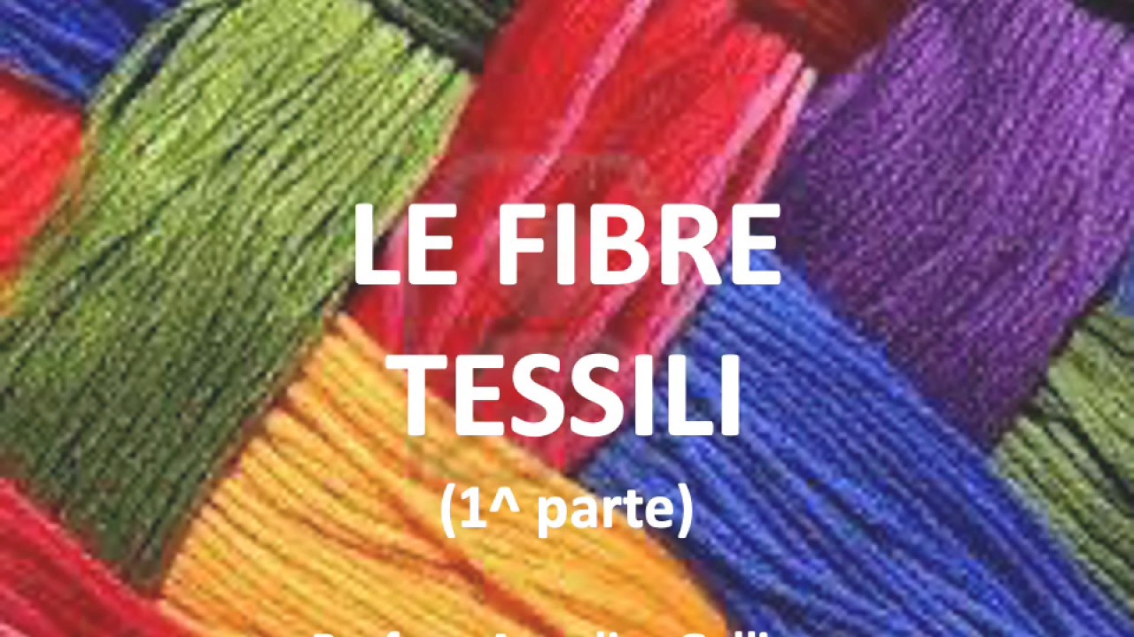 Le fibre tessili 1^ parte