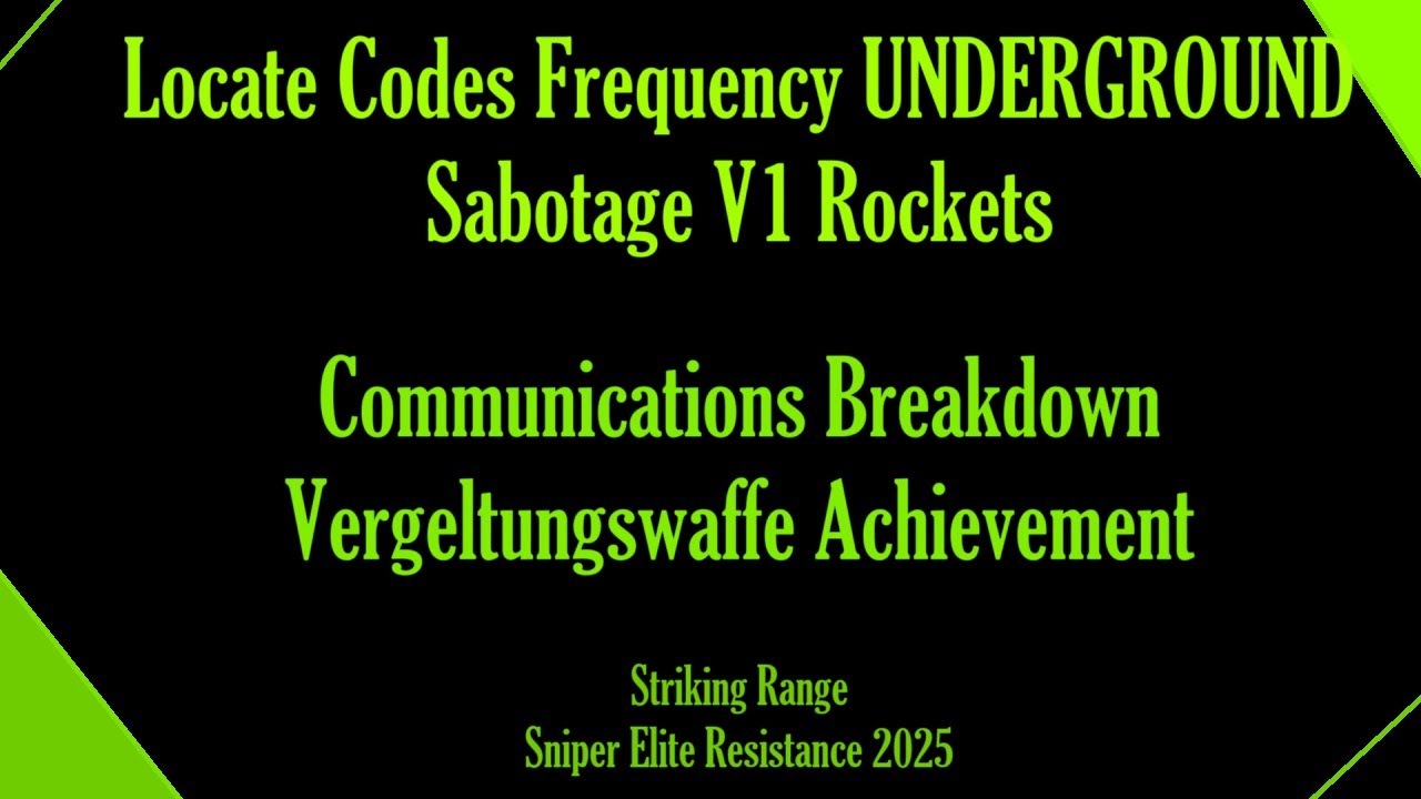 Locate Codes Frequency UNDERGROUND Sabotage V1 Rockets  Vergeltungswaffe Sniper Elite Striking Range
