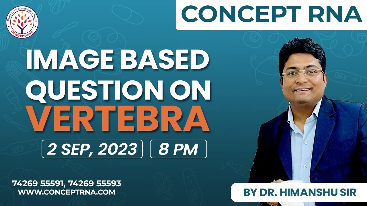 Image Based Questions | Vertebra | Himanshu Sir | NORCET | ESIC | RRB | DSSSB | Concept RNA