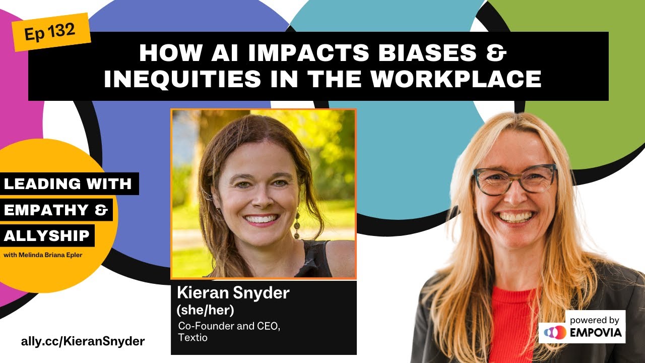 LEA EP132: How AI Impacts Biases & Inequities In The Workplace With Kieran Snyder