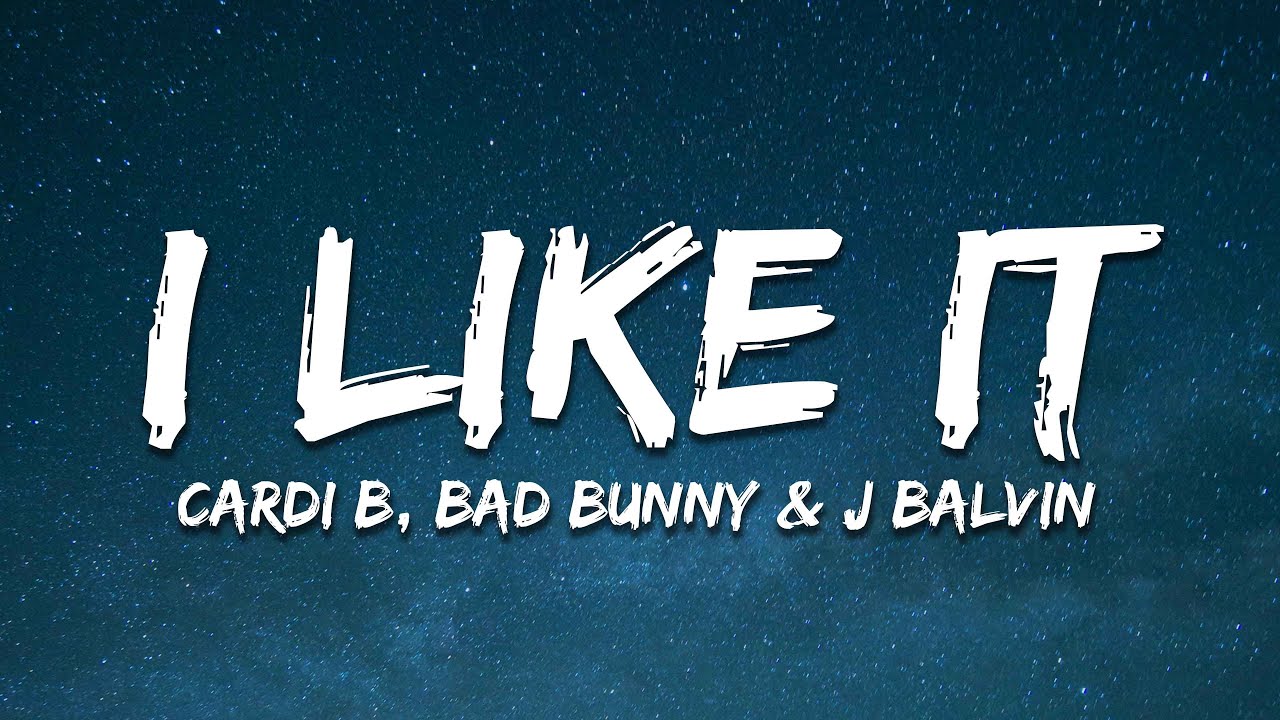Cardi B, Bad Bunny & J Balvin - I Like It ( Lyrics)