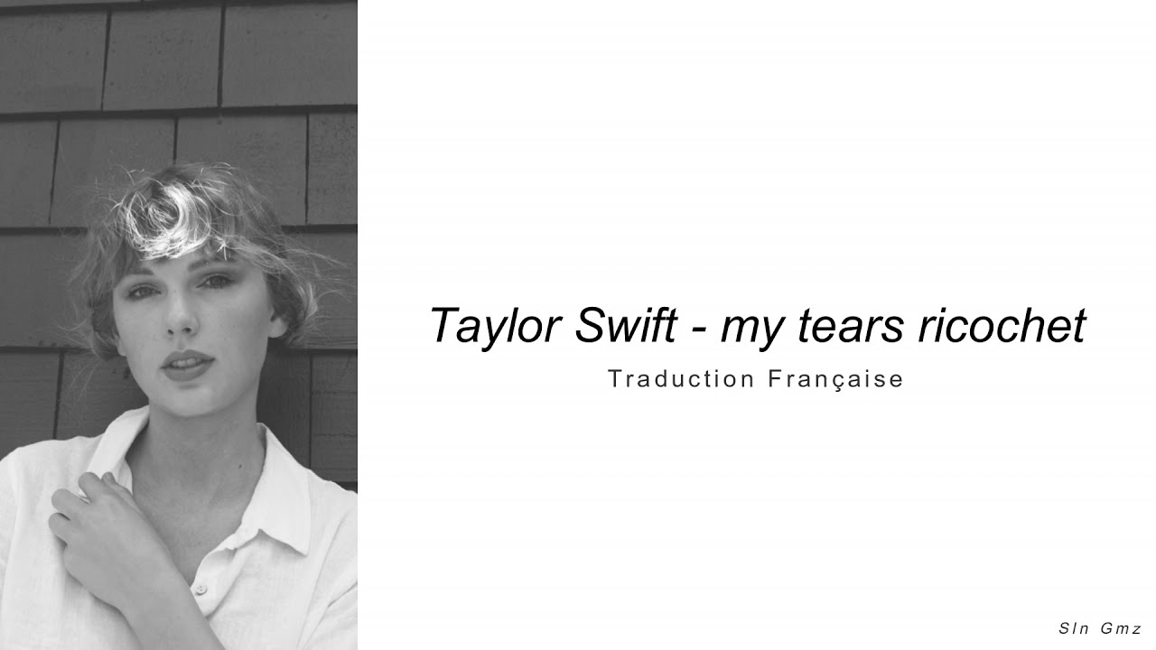 Taylor Swift - my tears ricochet (Traduction Française)