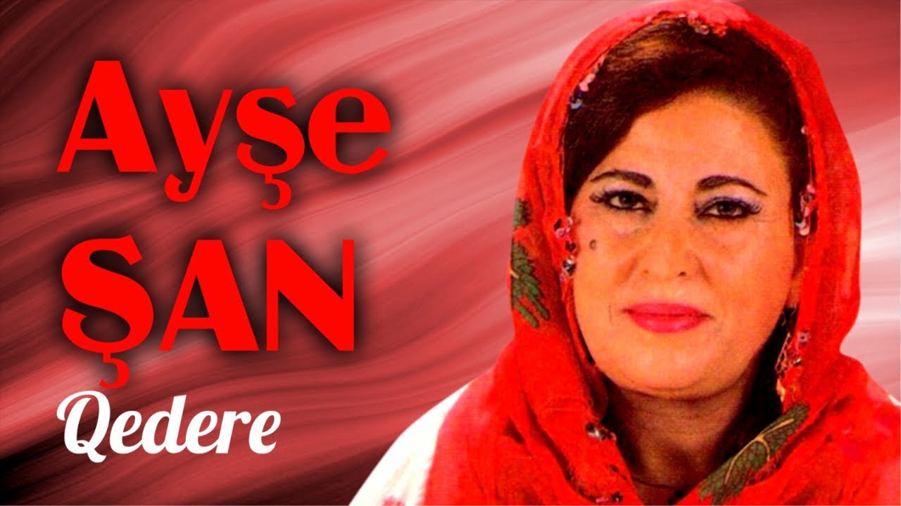 Ayşe Şan - Qedere