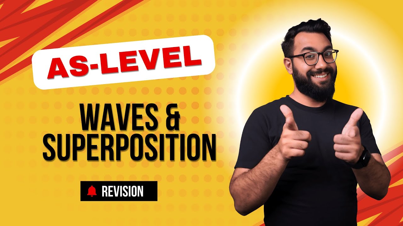 Waves and Superposition | AS level Physics | Revision