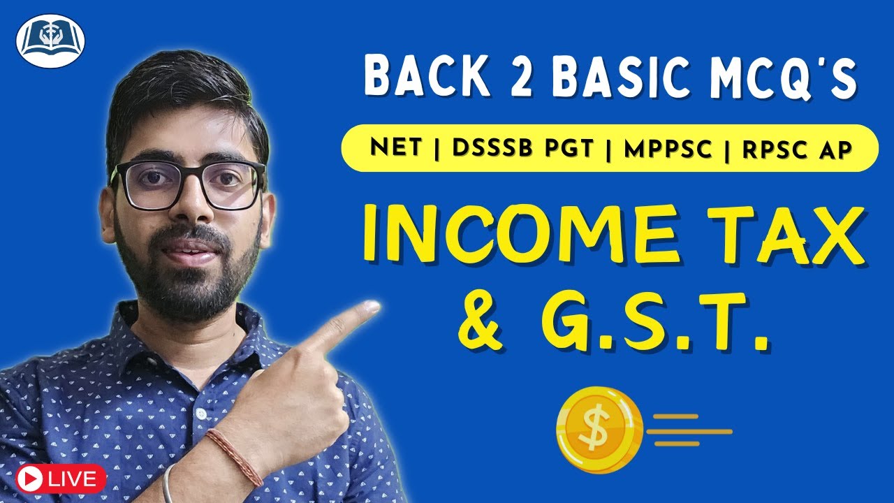 50 MCQs on Income Tax & GST | UGC NET | DSSSB PGT | RPSC ABST | MPPSC AP Commerce