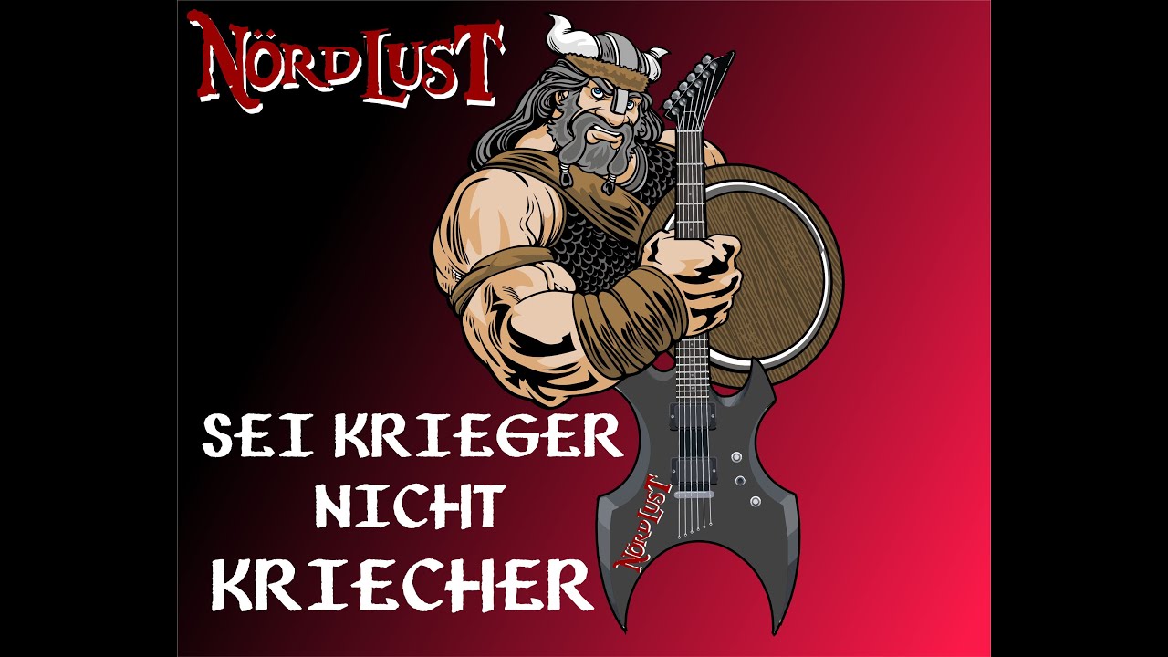 N&ouml;rdLust - Sei Krieger nicht Kriecher