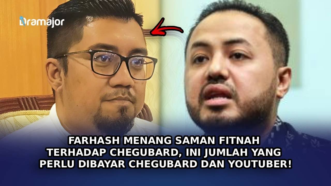 FARHASH Menang Saman Fitnah Terhadap Chegubard, Ini Jumlah Perlu Dibayar Chegubard Dan YouTuber!