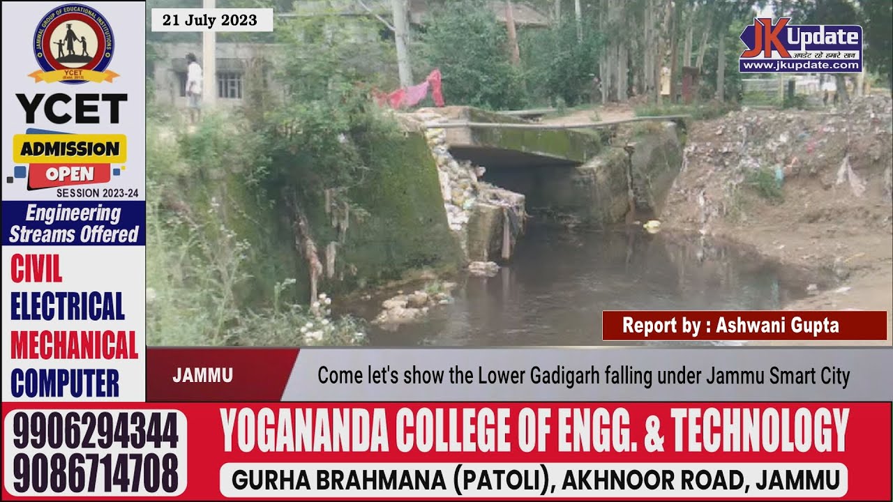 Come let's show the Lower Gadigarh falling under Jammu Smart City