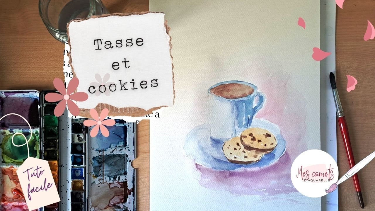 Peindre une tasse et des cookies - tuto aquarelle facile