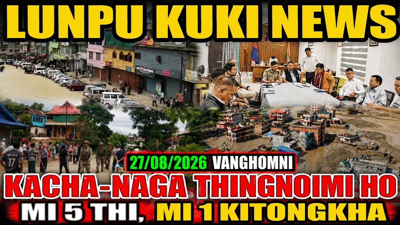 27 August 2026//IT ROAD A AMBULANCE 3 KIJEPSE//NSCN IM MI 5 THI// THUSOH CHOM-CHOM