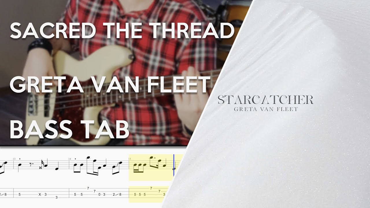 Greta Van Fleet - Sacred The Thread // Bass Cover // Play Along Tabs and Notation