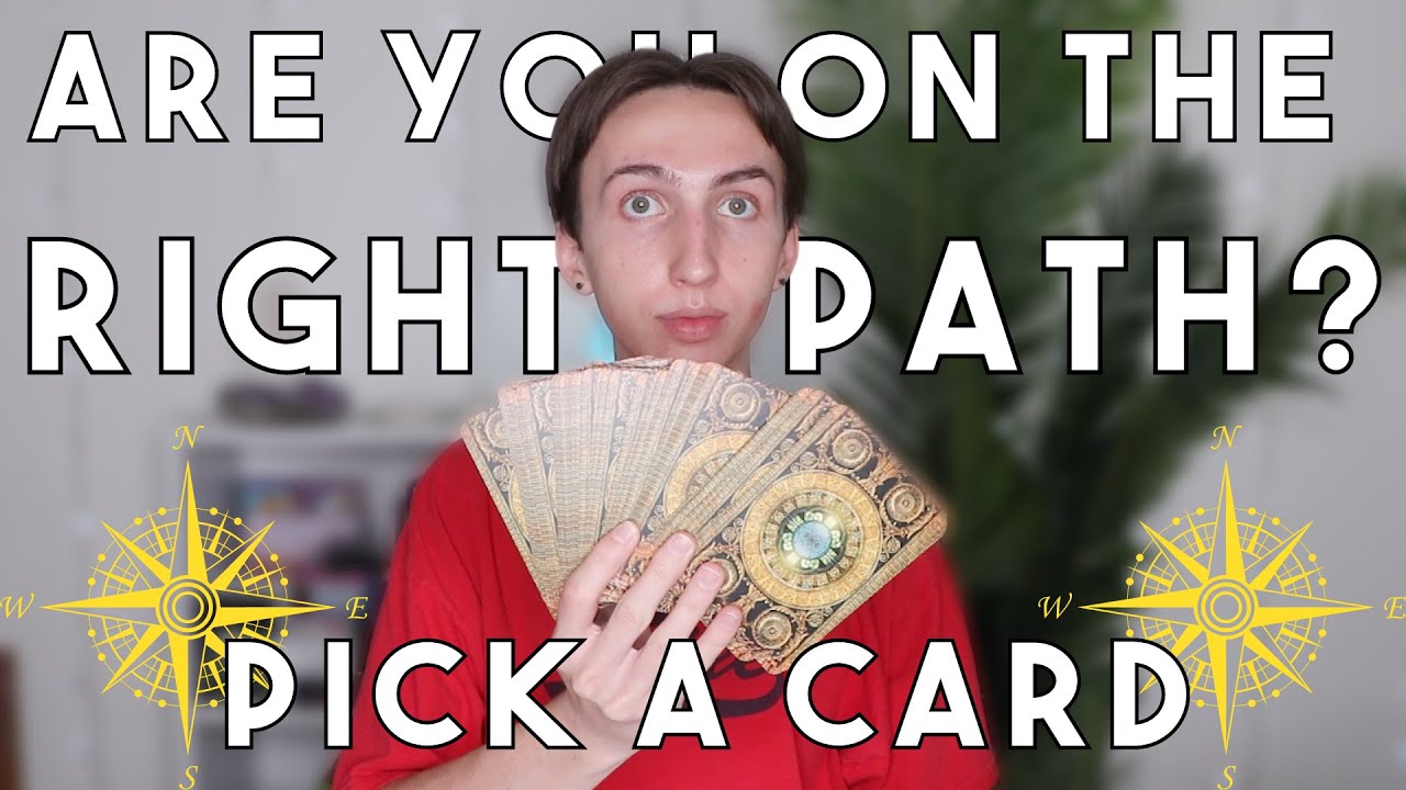 Are You On The Right Path? 🧭 Pick A Card 🧭