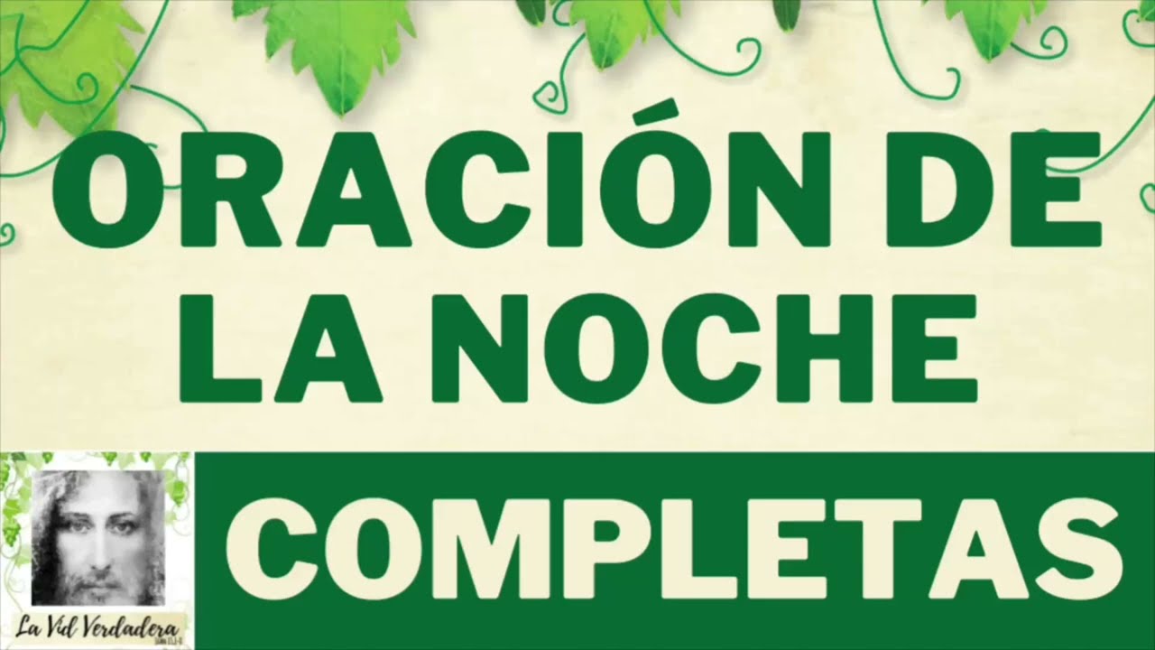 COMPLETAS | ORACIÓN DE LA NOCHE | I DOMINGO DE CUARESMA, FEBRERO 22, 2026 | @lavidverdadera820 