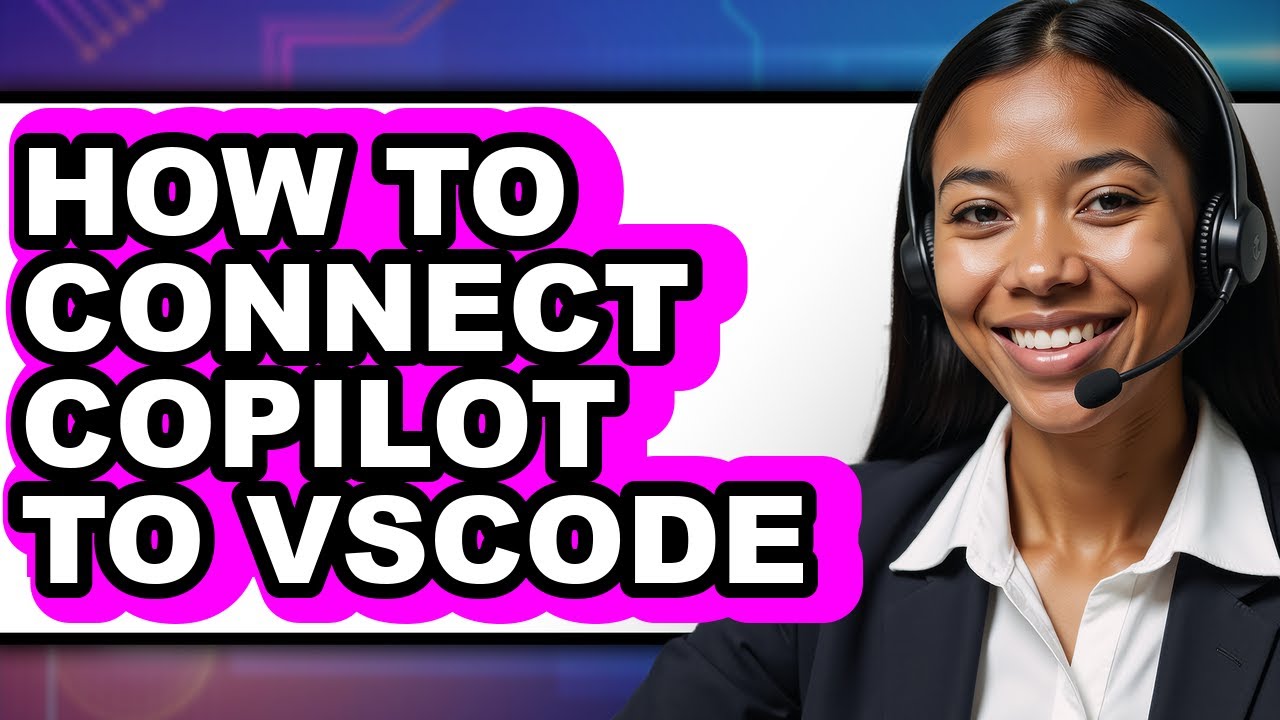 How to Connect Copilot to Vscode - Step by Step