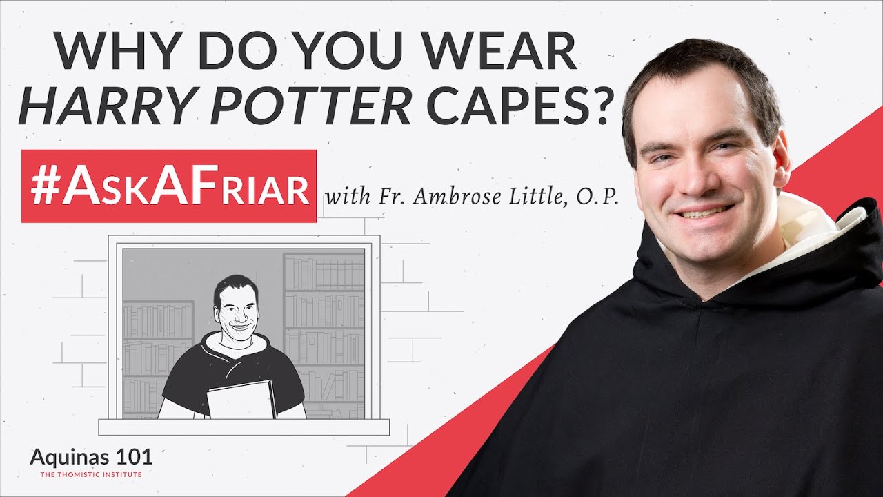 Почему доминиканцы носят плащи Гарри Поттера? #AskAFriar (Аквинский 101)