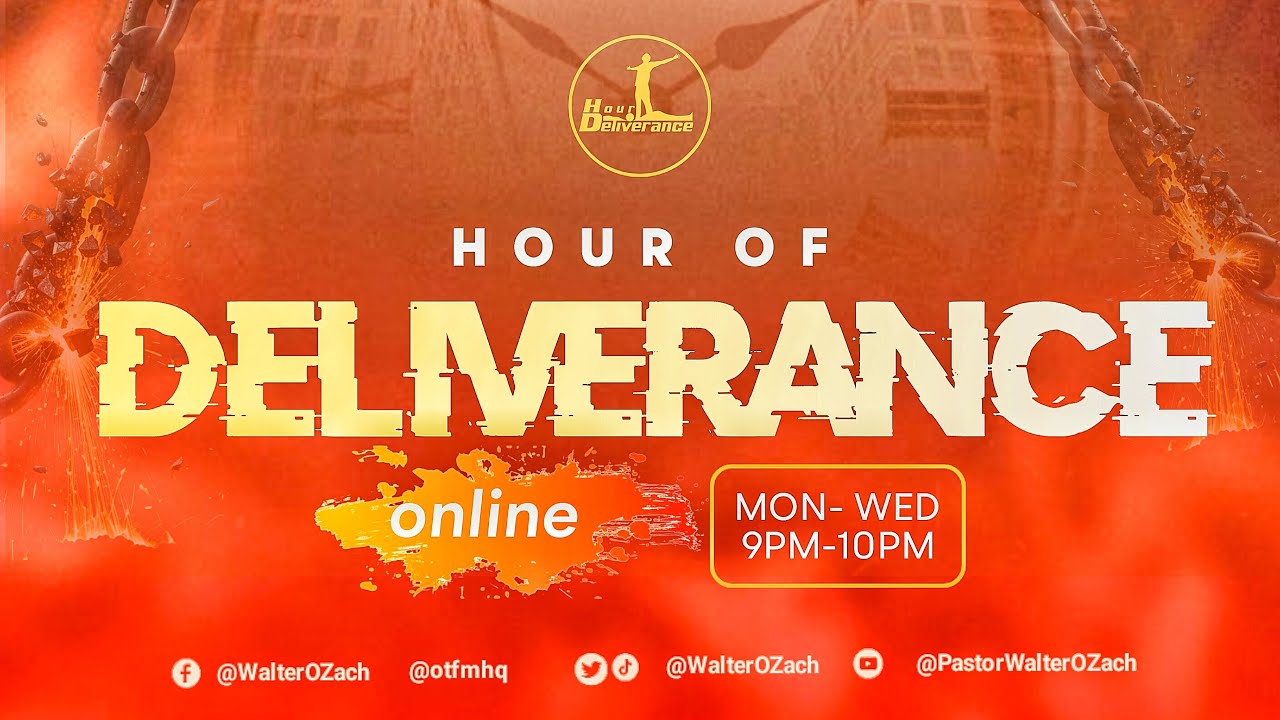 HOUR OF DELIVERANCE 17 TH MARCH,  2026